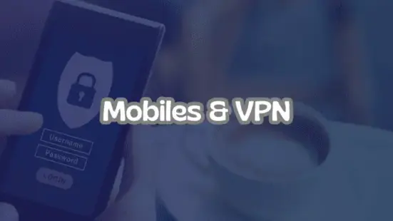 Mobile & VPN